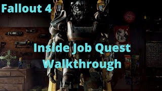 Fallout 4 Inside Job Quest Walkthrough
