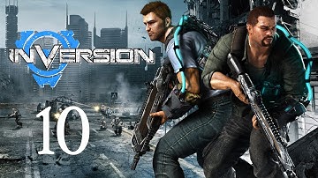 Inversion Gameplay Walkthrough - Part 10 (X360/PC/PS3)