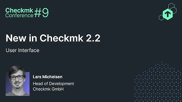 Checkmk Conference #9: New in 2.2 – User Interface