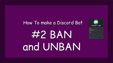 How to make a Discord Bot #2 Ban and Unban commands