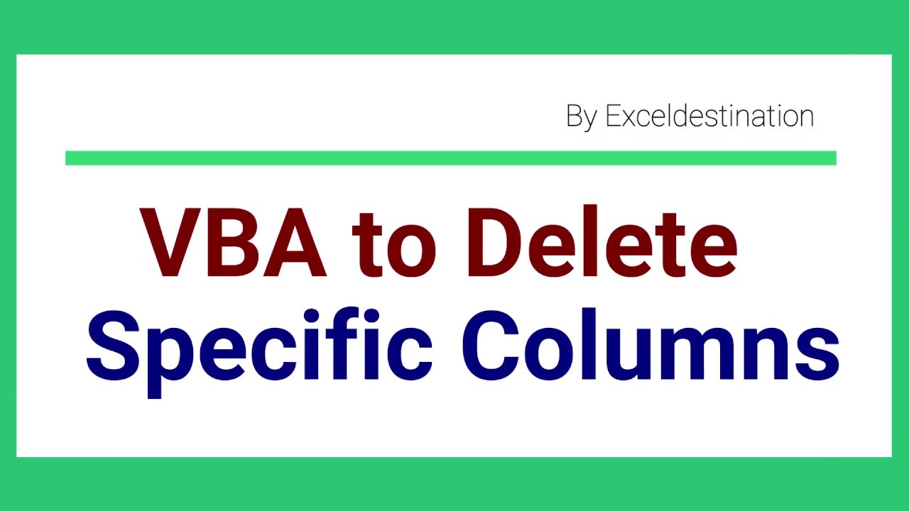 Update VBA to Delete Multiple Columns based on Headers - Excel VBA Macro Example