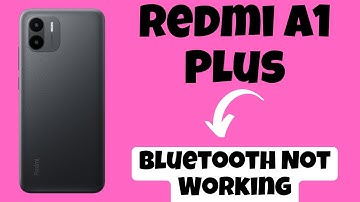 Redmi A1 Plus Bluetooth Not Working & Connection Problem Fix