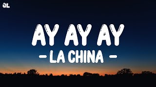 La China - Ay Ay Ay (Letra\Lyrics)
