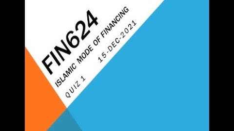 FIN624 Islamic Mode Of Financing Quiz No 1 Solution