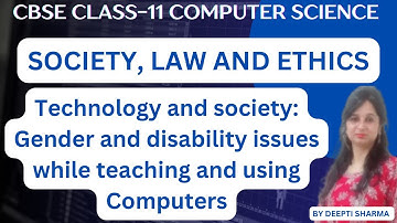 Technology and Society : Gender and Disability Issues While Teaching and using Computers | Class 11