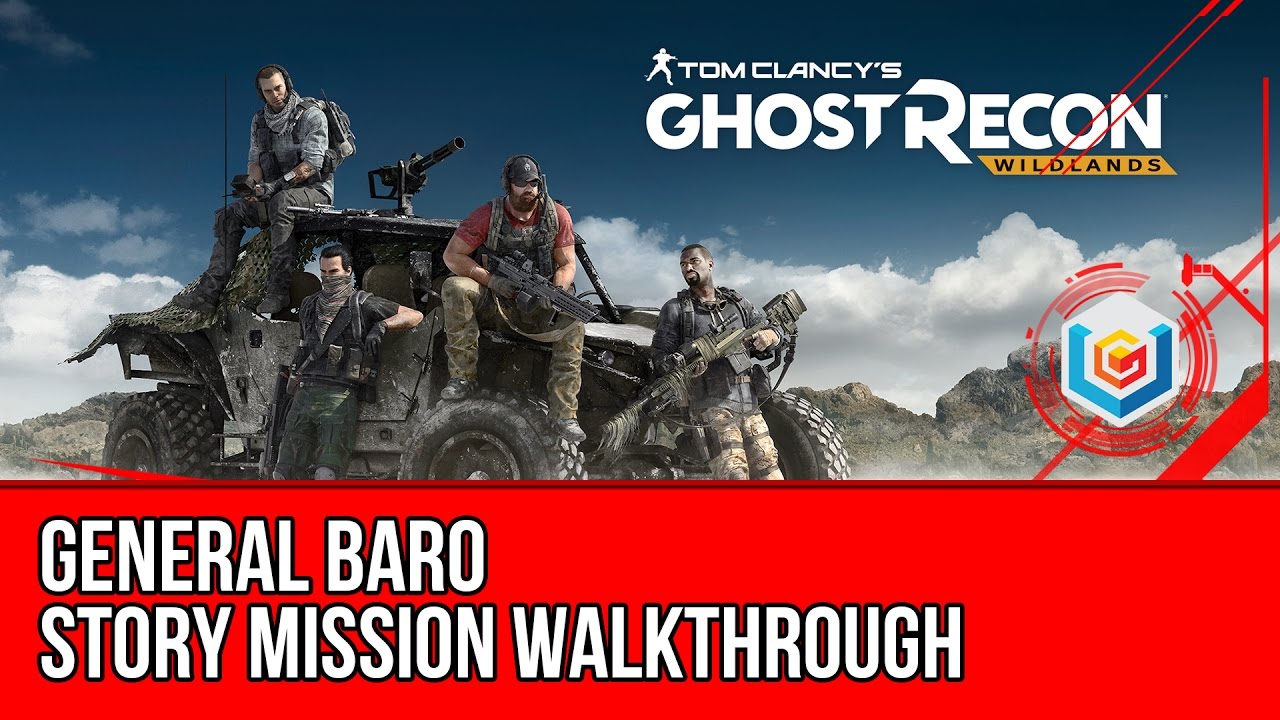 ghost recon wildlands general baro mission