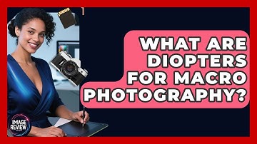 What Are Diopters For Macro Photography? - Image Review Studio