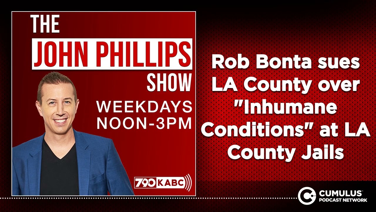 Rob Bonta sues LA County over "Inhumane Conditions" at LA County Jails