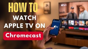 How to Watch Apple TV on Chromecast