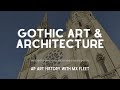 Gothic Art and Architecture