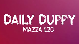 Mazza L20 - Daily Duppy (Lyrics)
