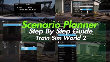 The Scenario Planner Tutorial|News|Train Sim World 2