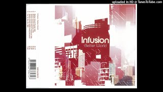 Infusion - Better World (Infusion Remix)