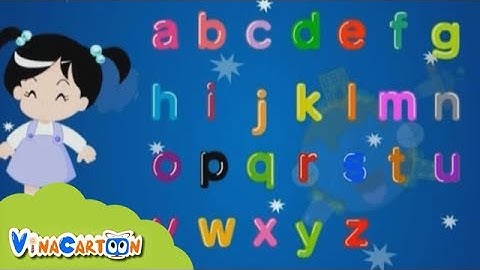 Những Bài Hát Tiếng Anh Bé Yêu Thích - The Alphabet | Nhạc Thiếu Nhi Tiếng Anh Vui Nhộn