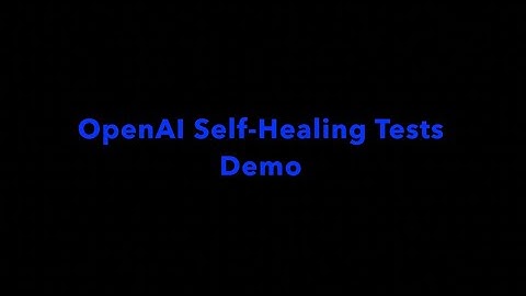 OpenAI Self-Healing Tests Demo