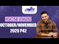 0625 Physics Oct Nov 2025 Paper 4 (P42) Fully Solved | Final Exam Prep Guide