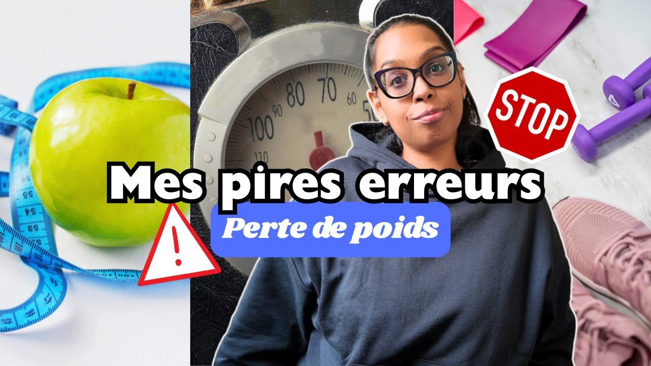 8 erreurs que je ne referai plus pour perdre du poids (partie 1)