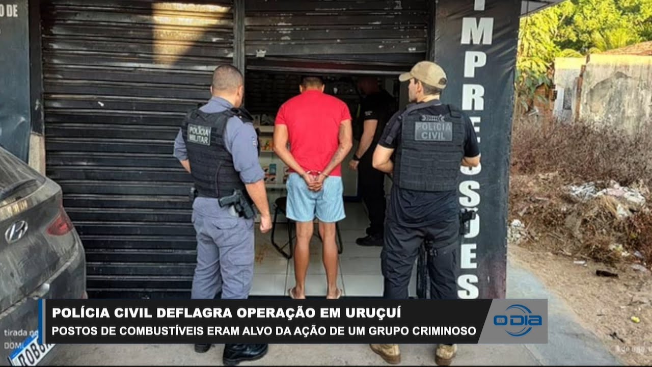 Polícia civil deflagra operação em Uruçuí e postos de combustíveis eram alvo de criminoso 03 08 2023