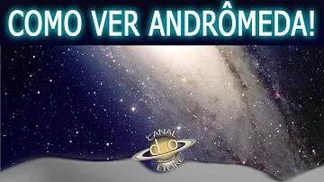 Como ver a Galáxia de Andrômeda no Brasil?