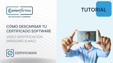 CÓMO DESCARGAR TU CERTIFICADO DIGITAL obtenido por VIDEO IDENTIFICACIÓN (Windows & Mac)