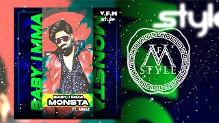 V.F.M.style - BABY IMMA MONSTA (feat ARAAZ ) Resimi