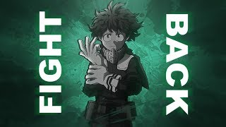 Fight Back 「AMV」 - (OLD VERSION) - Boku no Hero Academia - NEFFEX