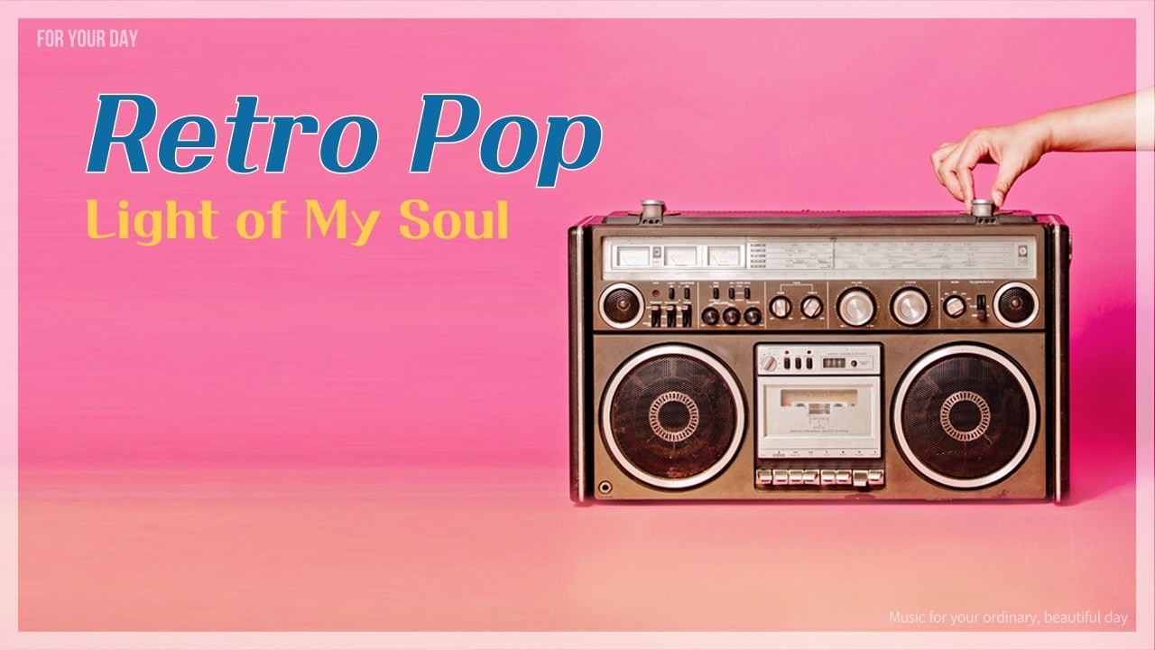 레트로 감성 팝 모음 Vol.2 | Light of My Soul