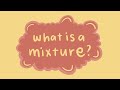 What are mixtures? | Cookies and Chemists