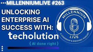 Millennium Live | Unlocking Enterprise AI Success with Luv Tulsidas of Techolution