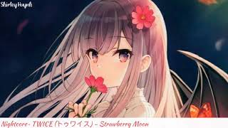 【Nightcore】~TWICE (トゥワイス) - Strawberry Moon