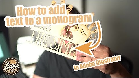 How to add text to a split monogram or sign | Glowforge | Adobe Illustrator