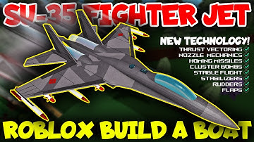 How to Build SU-35 Jet! Thrust Vectoring! Nozzle! Flaps Mechanics! Roblox Build a Boat for Treasure!