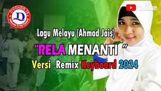 🔴 LAGU MELAYU 🌴 RELA MENANTI 🌴REMIX KEYBOARD 2024