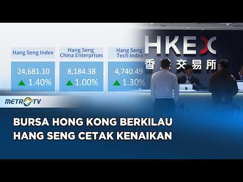 Bursa Hong Kong Menguat Indeks Hang Seng Naik 1,4 Persen