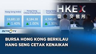 Bursa Hong Kong Menguat Indeks Hang Seng Naik 1,4 Persen