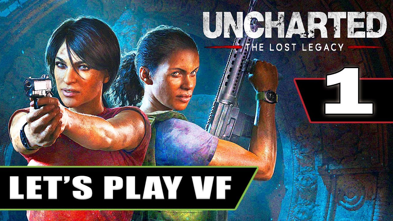 Uncharted Streaming Vf UNCHARTED The Lost Legacy : Let's Play en Français (VF - 1080p - 60fps