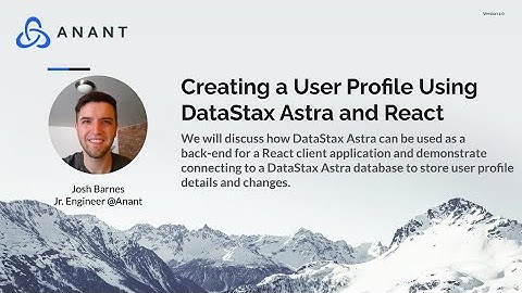 Apache Cassandra Lunch #71: Creating a User Profile Using DataStax Astra and React