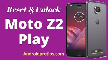 How to Reset & Unlock Moto Z2 Play