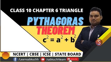 Pythagoras Theorem | Class 10 Maths Ch 6 Triangle | NCERT CBSE | Prove Pythagoras Theorem in Hindi