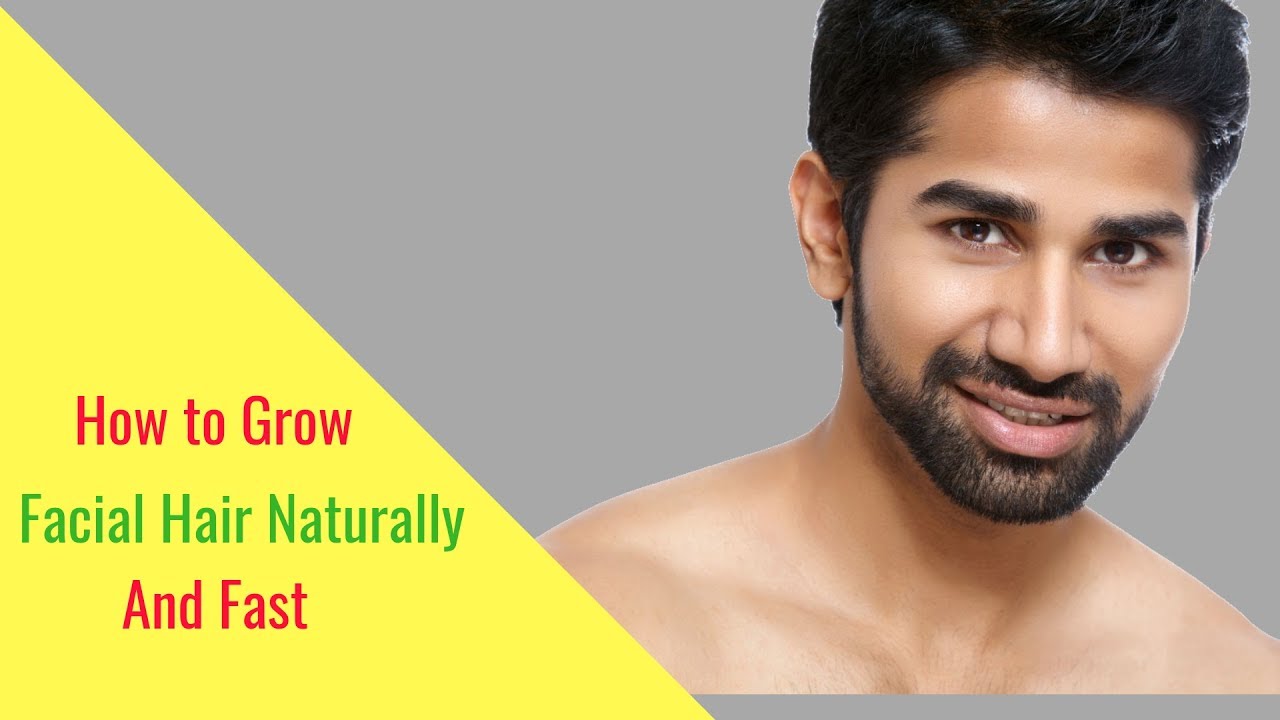 How To Grow Facial Hair Naturally And Fast