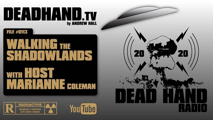 Walking the Shadowlands with Host Marianne Coleman