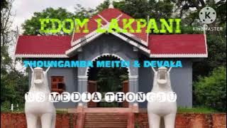 EDOM LAKPANI,THOUNGAMBA MEITEI & DEVALA,MANIPURI FILM KHONTHANG