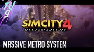 Simcity 4 - Massive Metro System #114