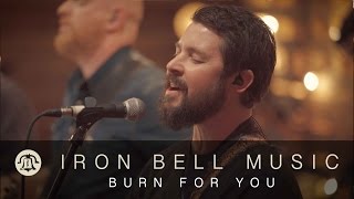 BURN FOR YOU // IRON BELL MUSIC (Ft. Joel Gerdis) chords