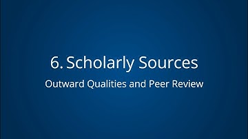 Scholarly Sources: Outward Qualities and Peer Review | Sources Types Ranked Series