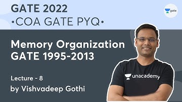 Memory Organization GATE 1995-2013 | Lec. - 8 | COA GATE PYQ | GATE 2022 | Vishvadeep Gothi