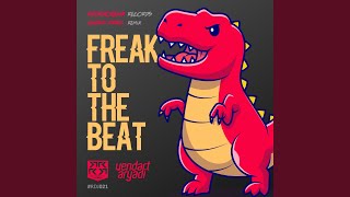 Freak To The Beat (Remix)