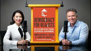 10min BOOK #podcast: DEMOCRACY FOR REALISTS by C. Achen & L. Bartels