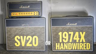 Marshall SV20H vs 1974X Handwired