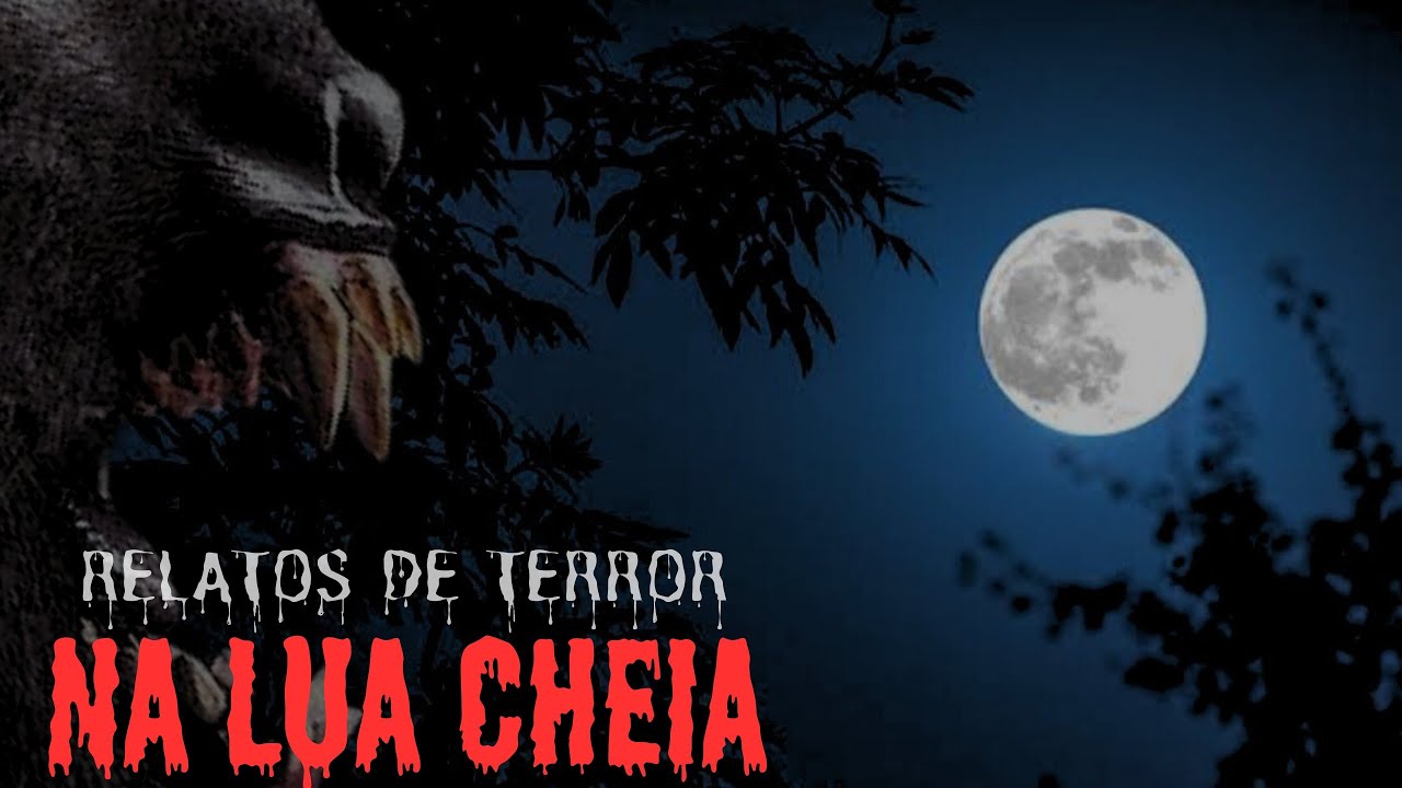4 HISTÓRIAS DE TERROR NA LUA CHEIA.